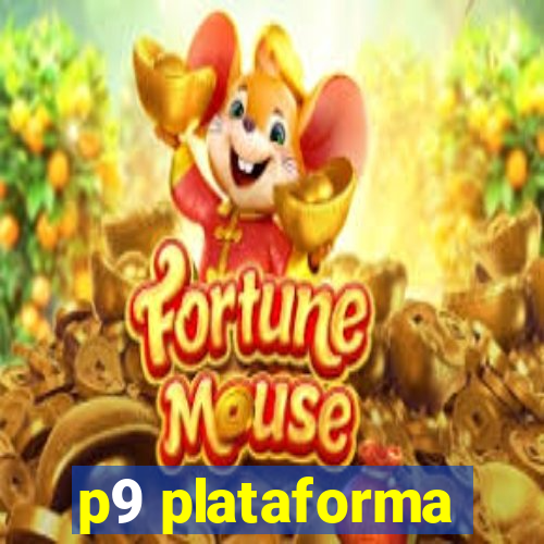 p9 plataforma